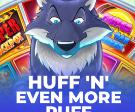 Huff 'N' Even More Puff