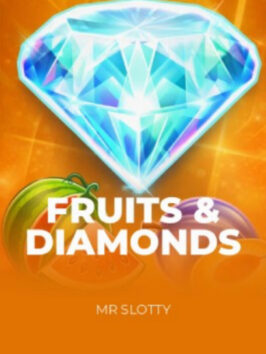 Fruits & Diamonds
