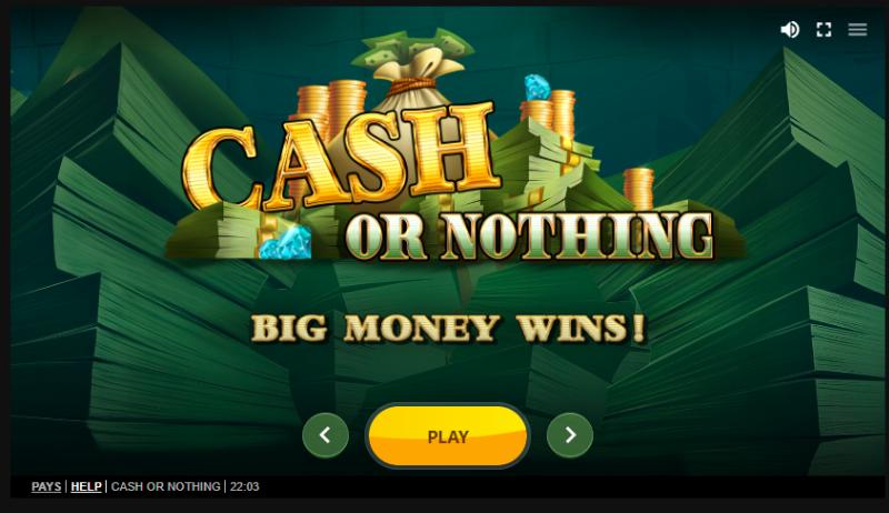 Cash Or Nothing