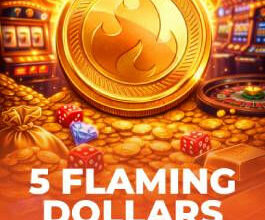 5 Flaming Dollars