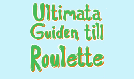 Ultimata Guiden till Roulette