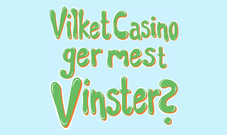 Vilka svenska casinon ger mest vinster till sina spelare?