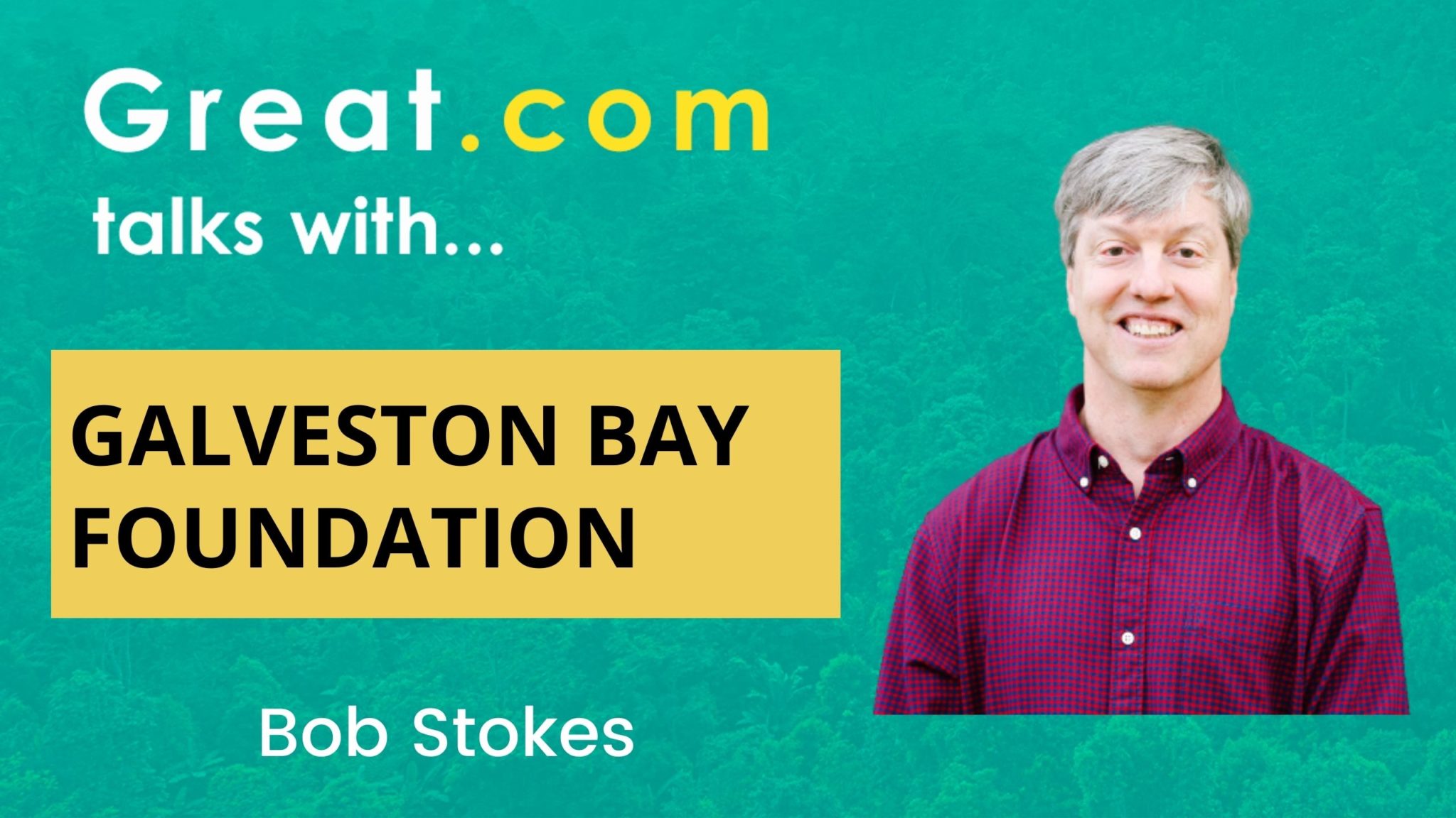 Galveston Bay Foundation Offers A Range Of Solutions And Opportunities