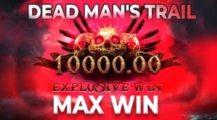 Dead Man’s Trail max win video 0