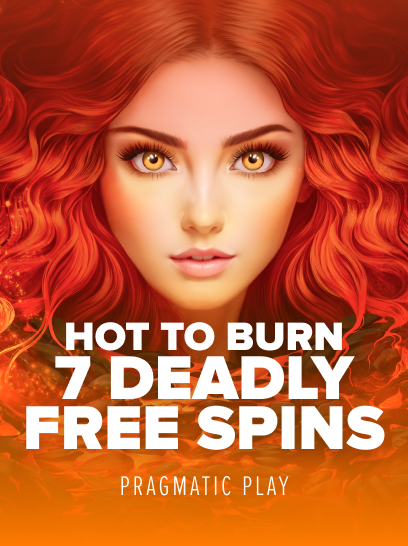 Hot To Burn 7 Deadly Free Spins