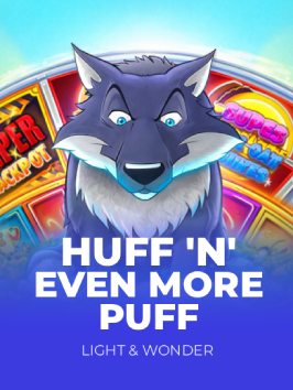 Huff ‘N’ Even More Puff