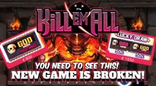 Kill Em All max win video 2