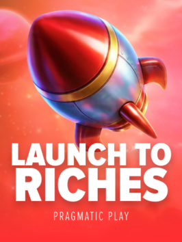 Launch To Riches
