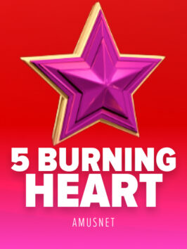 5 Burning Heart